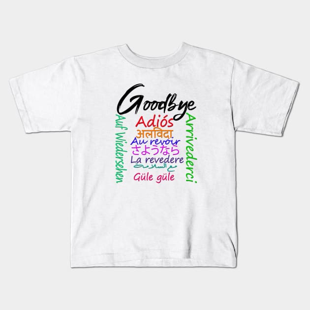 goodbye Kids T-Shirt by sarahnash